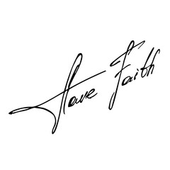 Have faith handwritten
