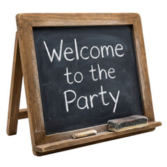 Obraz premium Rustic Chalkboard Welcomes Guests to the Party with Wooden Frame Easel and Chalk Eraser