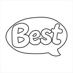 Obraz premium Black and white outline illustration of a speech bubble containing the word 'Best' in a rounded, cartoonish font, conveying a positive message.