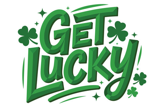 Get lucky bold lettering, clover decoration vector, Saint Patricks Day celebration quote for banner, social media post, clothing design