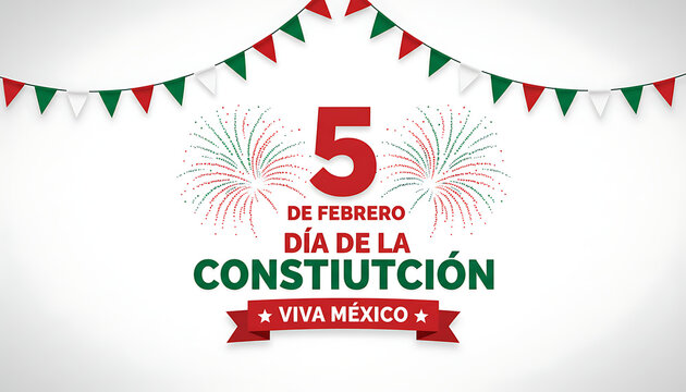 Mexican Constitution Day 5 de Febrero Banner with Fireworks, Bunting and Viva M&eacute;xico Ribbon