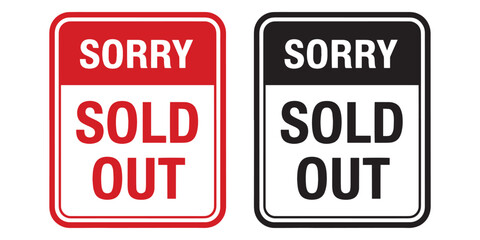 Two sorry sold out signs in red and black on white background