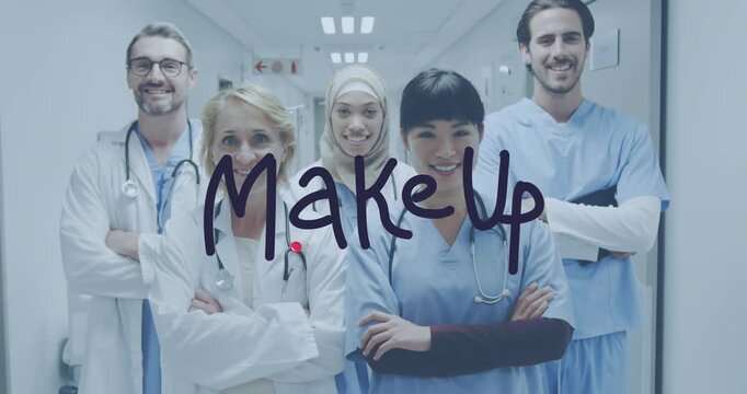 Animation of make up text over diverse doctors smiling