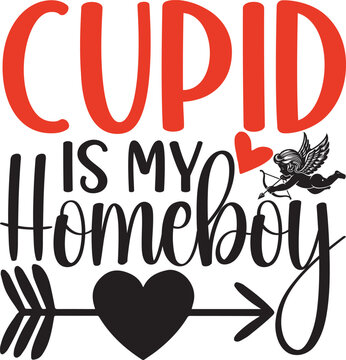 Cupid Is My Homeboy