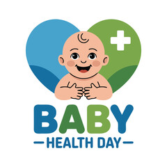 A cheerful baby face is centered within a heart shape promoting baby health day awareness
