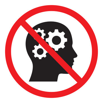 No thinking or brain gears prohibited sign. Human profile silhouette with gears inside a red prohibition circle. Symbol for mindless tasks or restricted intellectual activity.