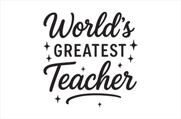 Obraz premium A decorative black text design proclaiming world s greatest teacher with sparkling accents