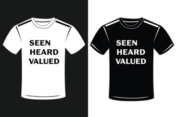 T-shirt design mockup with Seen Heard Valued text