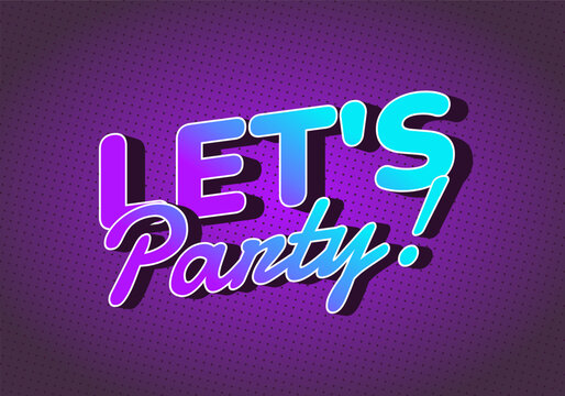 A vibrant and colorful graphic design featuring the text LETS Party! in a playful font against purple background with a dotted pattern.