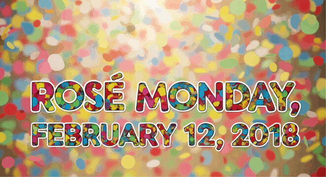 Vibrant rose monday confetti background with multicolored text and date february 12 2018