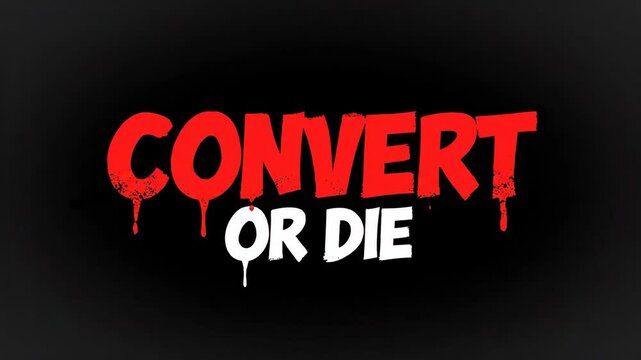 Convert Or Die Dramatic Text Animation Red Drip Effect Black Background Motion Graphics Speed Lines Intense Urgency