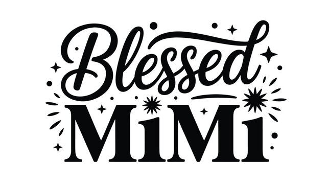 Blessed mimi: a delightful cursive and bold typography for cherished grandmothers Vector