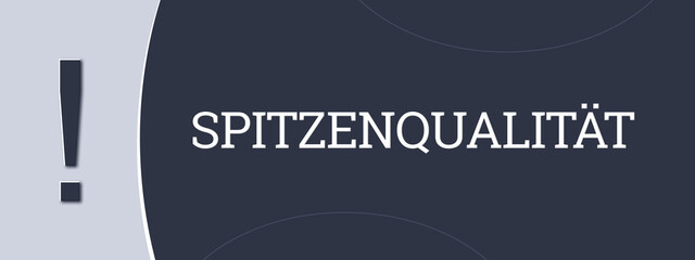 Spitzenqualitaet (Top quality) - A blue banner illustration with white text.