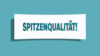 Spitzenqualitaet (Top quality) - A card isolated on light green background.