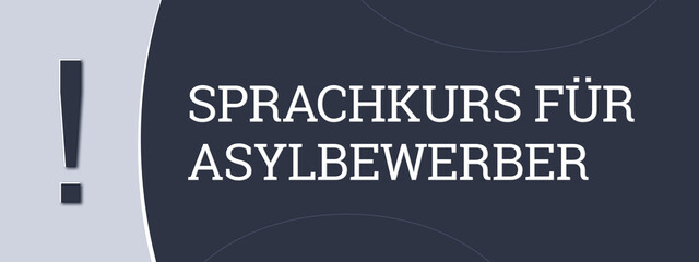 Sprachkurs fuer Asylbewerber (Language course for asylum seekers) - A blue banner illustration with white text.
