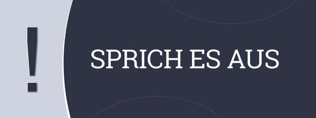 Sprich es aus (Say it) - A blue banner illustration with white text.