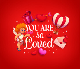 Fototapeta premium You are so loved Valentines day greeting quote. Romantic festive card with cupid, hearts, gifts, hot air balloon and love letter on bright red background. Vector celebratory valentine greeting message