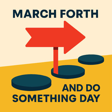 March Forth and Do Something Day Motivation Action Courage Clean Modern Flat Illustration Concept Design