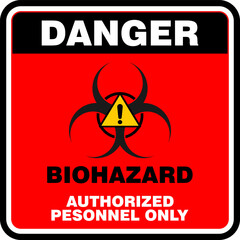 Danger, Biohazard authorized personnel only, sign vector