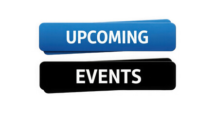 Upcoming events sign isolated on a transparent background