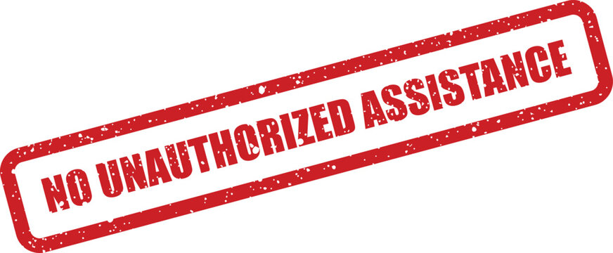 A bold red rubber stamp clearly indicates a strict rule against any unauthorized assistance