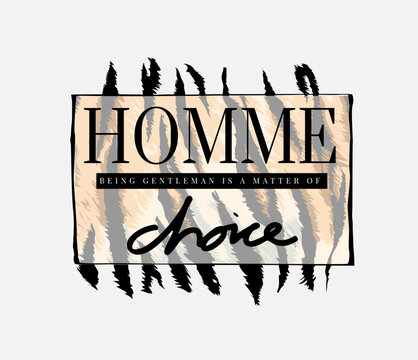 homme slogan on tiger stripes background vector illustration for fashion print