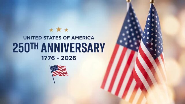 United States of America 250th Anniversary Celebration (1776-2026), featuring patriotic national flags and shining stars against commemorative backdrop.