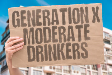 "Generation X Moderate Drinkers" Middle generation balances intake. GENX. MODERATE. BALANCED. DRINKING. HABITS.