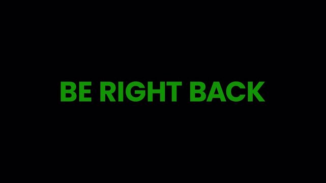 Green Hacker Terminal Code Decoding Text Be Right Back Stream Interface 4K UHD