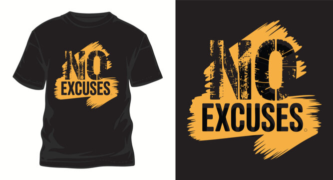 No excuses typography tshirt design with yellow brush stroke and distressed textures for streetwear