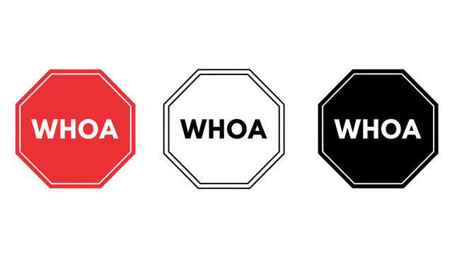 Three colorful stop signs with the word WHOA on a white background