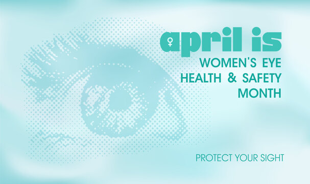 Minimalistic clean design of banner for Women's eye health and safety month is observed in April, In an effort to create awareness to various eye diseases that women are more prone to have. Vector