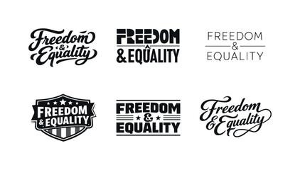 Obraz premium Freedom & Equality Designs. Freedom & Equality Quotes. Set lettering. harmonious lettering variations of the same emblematic concept, each with different