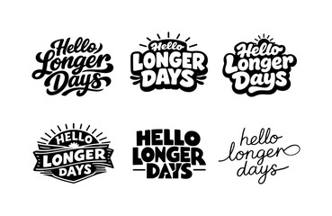 Obraz premium Hello Longer Days. Hello Longer Days. Set lettering. harmonious lettering variations of the same emblematic concept, each with different artistic