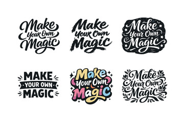 Fototapeta premium Motivational Quote Variations. Motivational wall quote. Set lettering. harmonious lettering variations of the same emblematic concept, each with different