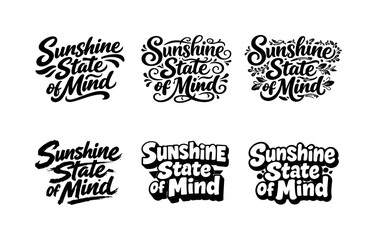 Obraz premium Creative Lettering Variations. Sunshine state of mind. Set lettering. harmonious lettering variations of the same emblematic concept, each with different