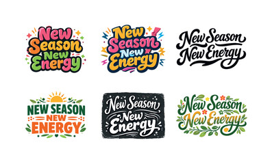 Obraz premium Harmonious Lettering Variations. New season new energy. Set lettering. harmonious lettering variations of the same emblematic concept, each with different
