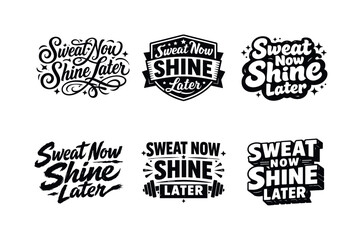 Obraz premium Creative Lettering Grid. Sweat now shine later. Set lettering. harmonious lettering variations of the same emblematic concept, each with different artistic