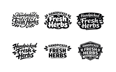 Obraz premium Herb Lettering Variations. Handpicked Fresh Herbs. Set lettering. harmonious lettering variations of the same emblematic concept, each with different artistic
