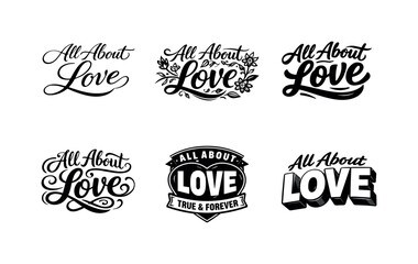 Fototapeta premium Harmonious Love Lettering. All about love. Set lettering. harmonious lettering variations of the same emblematic concept, each with different