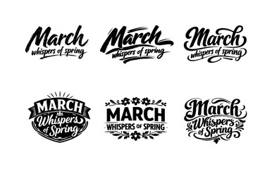 Obraz premium Spring Lettering Variations. March whispers of spring. Set lettering. harmonious lettering variations of the same emblematic concept, each with different