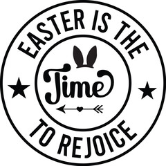 Easter Is The Time To Rejoice SVG Designs