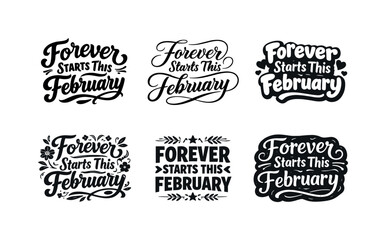 Fototapeta premium Lettering Harmony Showcase. Forever Starts This February. Set lettering. harmonious lettering variations of the same emblematic concept, each with different