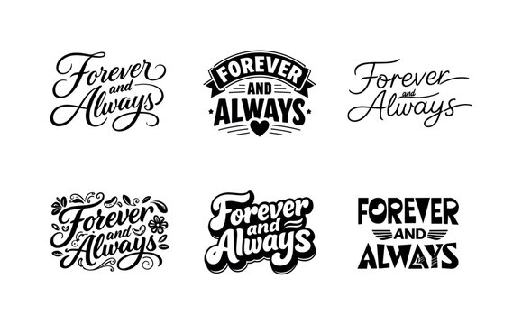 Emblematic Lettering Showcase. Forever and always. Set lettering. harmonious lettering variations of the same emblematic concept, each with different artistic