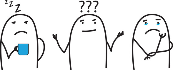 Minimalist doodle characters in three situations: sleepy holding coffee, unsure what to do and crying in sadness
