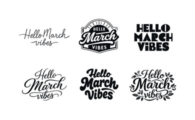 Obraz premium March Lettering Variations. Hello March vibes lettering. Set lettering. harmonious lettering variations of the same emblematic concept, each with different