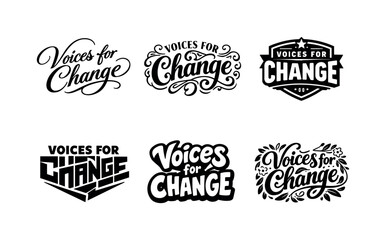 Fototapeta premium Inspirational Lettering Variations. Voices for change quotes. Set lettering. harmonious lettering variations of the same emblematic concept, each