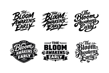 Obraz premium Diverse Lettering Styles. The bloom awakens early. Set lettering. harmonious lettering variations of the same emblematic concept, each with different artistic
