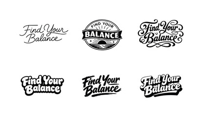 Obraz premium Harmonious Lettering Styles. Find Your Balance. Set lettering. harmonious lettering variations of the same emblematic concept, each with different artistic