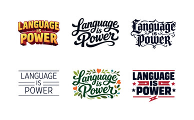 Obraz premium Diverse Lettering Styles. Language is Power. Set lettering. harmonious lettering variations of the same emblematic concept, each with different artistic